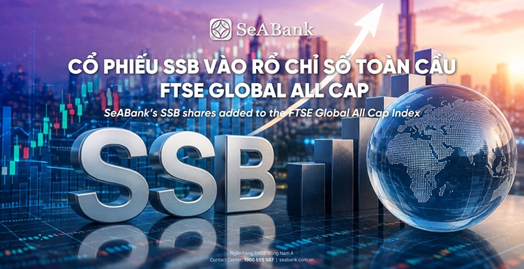 Cổ phiếu SSB của SeABank vào rổ FTSE Global All Cap