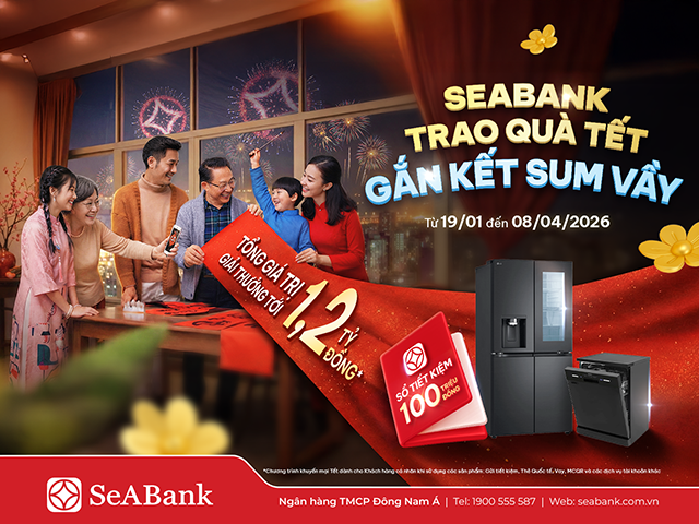 SeABank triển khai chương trình khuyến mại Tết 2026 & mừng sinh nhật 32 năm dành cho Khách hàng cá nhân