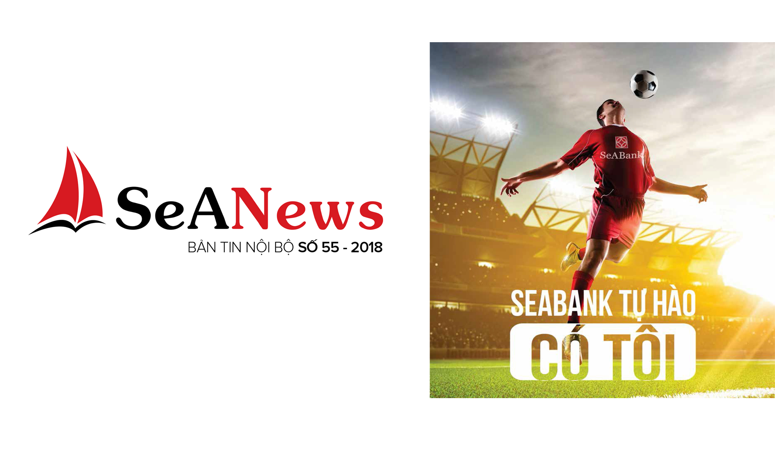 MỜI ĐỌC SEANEWS SỐ 55 - SEABANK TỰ HÀO CÓ TÔI